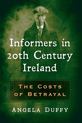 Stock image for Informers in 20th Century Ireland: The Costs of Betrayal for sale by Chiron Media