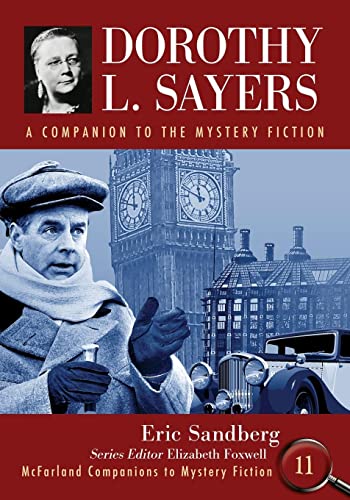 Beispielbild fr Dorothy L. Sayers: A Companion to the Mystery Fiction (McFarland Companions to Mystery Fiction, 11) zum Verkauf von Books Unplugged