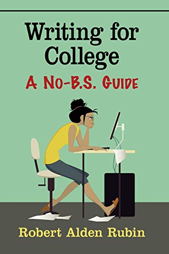 9781476673660: Writing for College: A No-B.S. Guide