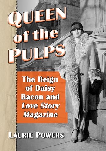 Beispielbild fr Queen of the Pulps: The Reign of Daisy Bacon and Love Story Magazine zum Verkauf von Buchpark