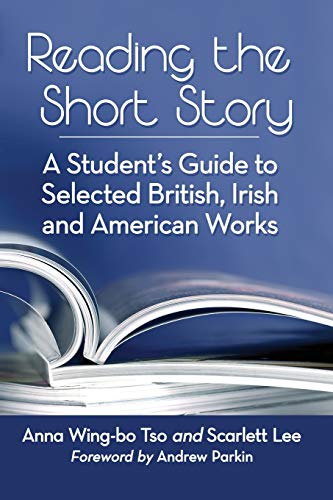 Beispielbild fr Reading the Short Story: A Student's Guide to Selected British, Irish and American Works zum Verkauf von Monster Bookshop