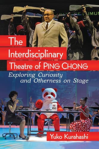 Stock image for The Interdisciplinary Theatre of Ping Chong: Exploring Curiosity and Otherness on Stage for sale by Books Unplugged