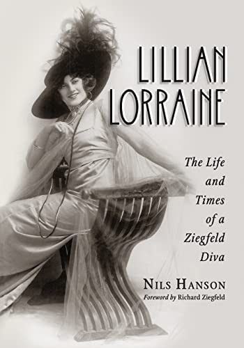 Stock image for Lillian Lorraine: The Life and Times of a Ziegfeld Diva for sale by Chiron Media