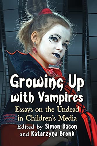 Stock image for Growing Up with Vampires: Essays on the Undead in Children's Media for sale by Chiron Media