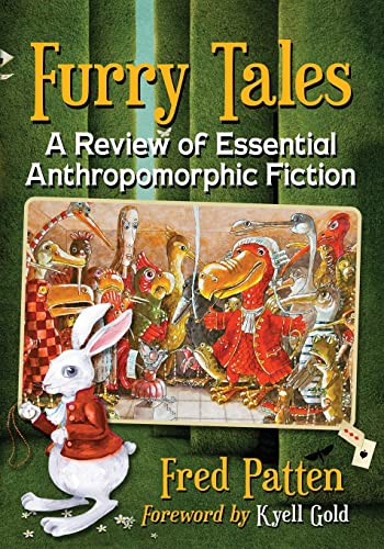 Stock image for Furry Tales A Review of Essential Anthropomorphic Fiction for sale by Michener & Rutledge Booksellers, Inc.