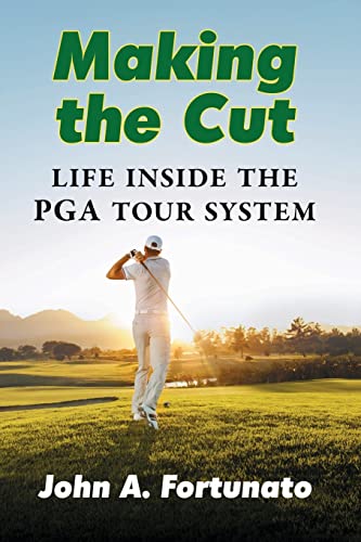 Beispielbild fr Making the Cut: Life Inside the PGA Tour System zum Verkauf von SecondSale
