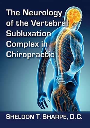 Stock image for The Neurology of the Vertebral Subluxation Complex in Chiropractic for sale by Blackwell's