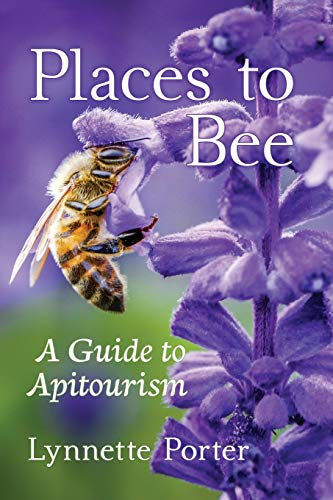 9781476679495: Places to Bee: A Guide to Apitourism