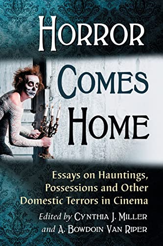 Stock image for Horror Comes Home: Essays on Hauntings, Possessions and Other Domestic Terrors in Cinema for sale by Textbooks_Source