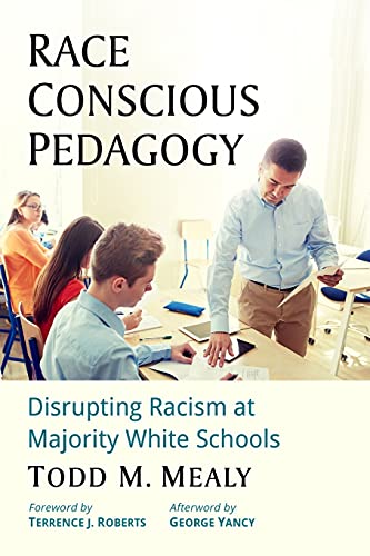 Beispielbild fr Race Conscious Pedagogy: Disrupting Racism at Majority White Schools zum Verkauf von BooksRun