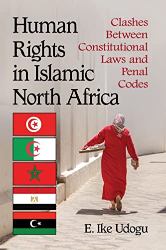 Imagen de archivo de Human Rights in Islamic North Africa: Clashes Between Constitutional Laws and Penal Codes a la venta por ThriftBooks-Atlanta