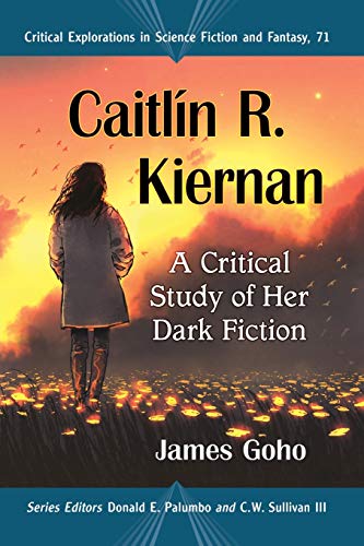 9781476680897: Caitlin R. Kiernan: A Critical Study of Her Dark Fiction