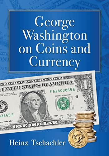 Imagen de archivo de George Washington on Coins and Currency a la venta por Blackwell's