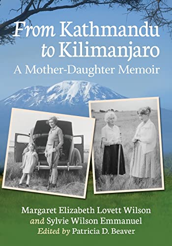 Stock image for From Kathmandu to Kilimanjaro: A Mother-Daughter Memoir for sale by Row By Row Bookshop