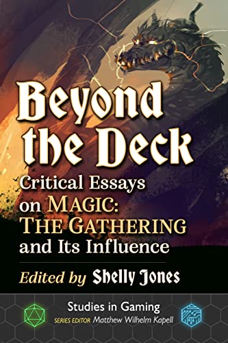 Imagen de archivo de Beyond the Deck : Critical Essays on Magic: the Gathering and Its Influence a la venta por GreatBookPrices