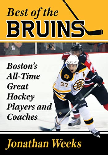 Beispielbild fr Best of the Bruins. Boston's All-Time Great Hockey Players and Coaches zum Verkauf von Literary Cat Books