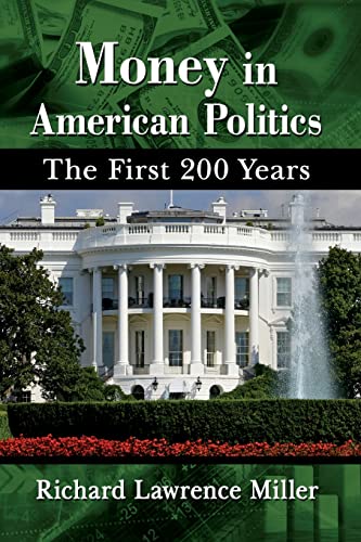 Beispielbild fr Money in American Politics: The First 200 Years zum Verkauf von HPB Inc.