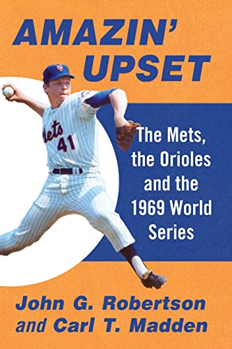 Beispielbild fr Amazin' Upset : The Mets, the Orioles and the 1969 World Series zum Verkauf von Better World Books