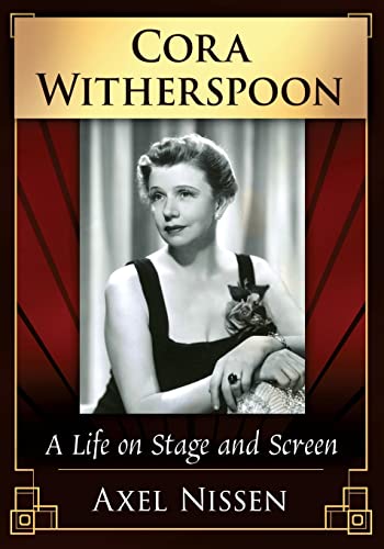 Imagen de archivo de Cora Witherspoon: A Life on Stage and Screen a la venta por SecondSale