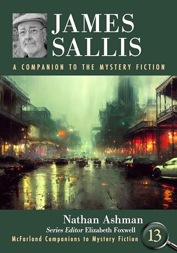 9781476685489: James Sallis: A Companion to the Mystery Fiction (McFarland Companions to Mystery Fiction)