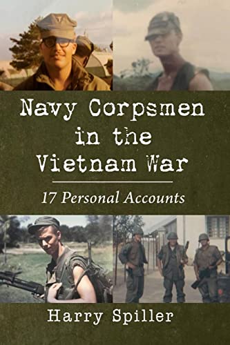 Stock image for Navy Corpsmen in the Vietnam War: 17 Personal Accounts for sale by Books Unplugged