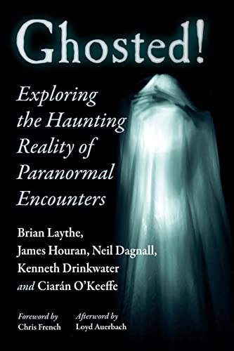 Beispielbild fr Ghosted! : Exploring the Haunting Reality of Paranormal Encounters zum Verkauf von Better World Books