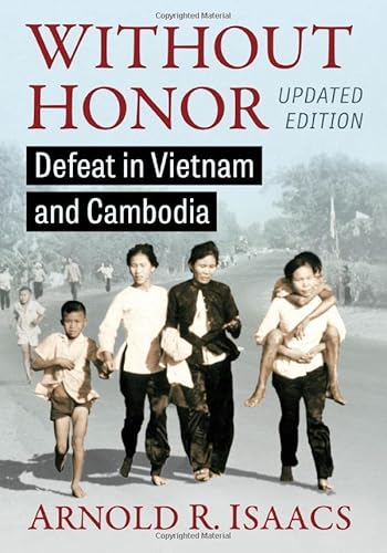 Stock image for Without Honor: Defeat in Vietnam and Cambodia, Updated Edition for sale by Books Unplugged