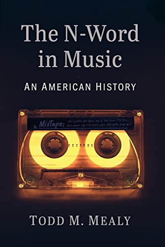 Stock image for The N-Word in Music : An American History for sale by Better World Books