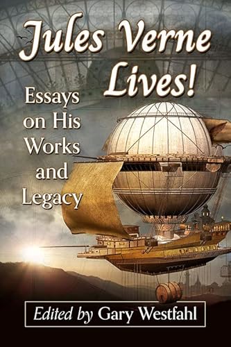 Imagen de archivo de Jules Verne Lives!: Essays on His Works and Legacy a la venta por Big River Books