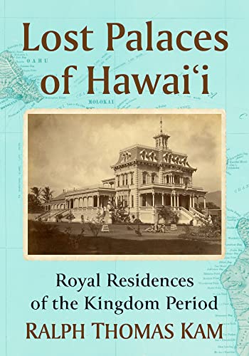 Stock image for Lost Palaces of Hawai'i for sale by PBShop.store US