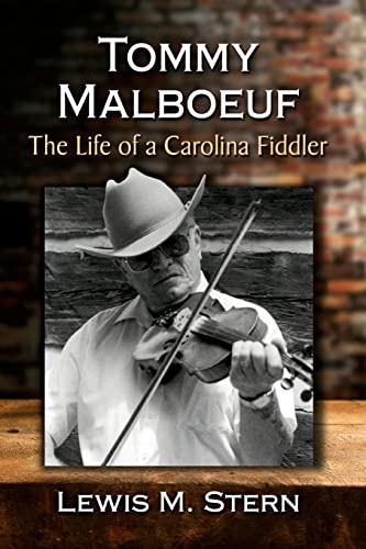 Stock image for Tommy Malboeuf: The Life of a Carolina Fiddler for sale by SecondSale