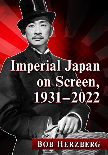 Stock image for Imperial Japan on Screen, 1931-2022 for sale by GreatBookPrices