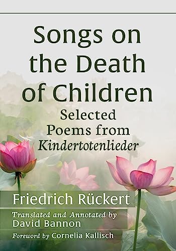 Beispielbild fr Songs on the Death of Children: Selected Poems from Kindertotenlieder zum Verkauf von Studibuch