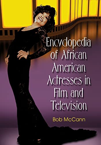 Stock image for Encyclopedia of African American Actresses in Film and Television for sale by Goodbooks Company