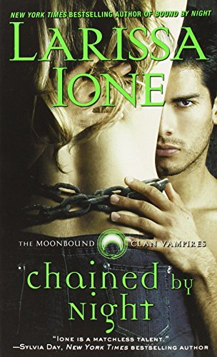Imagen de archivo de Chained by Night (2) (Moonbound Clan Vampires) a la venta por SecondSale