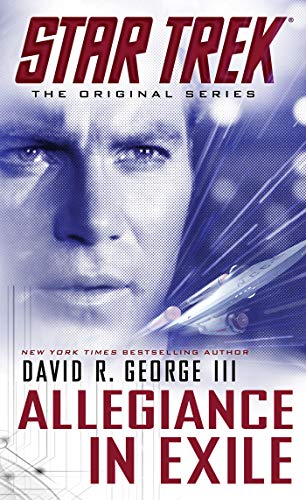 Star Trek: The Original Series: Allegiance in Exile (9781476700229) by George III, David R.