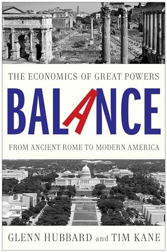 Beispielbild fr Balance: The Economics of Great Powers from Ancient Rome to Modern America zum Verkauf von SecondSale