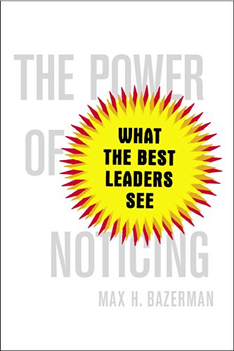 Stock image for The Power of Noticing : What the Best Leaders See for sale by Better World Books