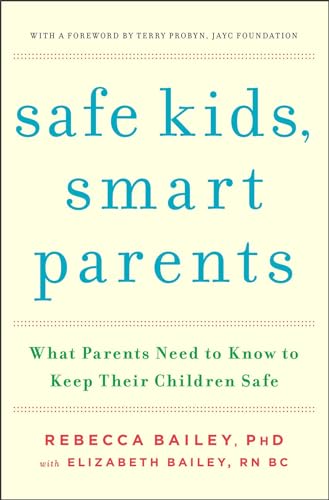 Imagen de archivo de Safe Kids, Smart Parents: What Parents Need to Know to Keep Their Children Safe a la venta por SecondSale