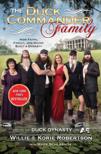 Beispielbild fr The Duck Commander Family: How Faith, Family, and Ducks Built a Dynasty zum Verkauf von More Than Words