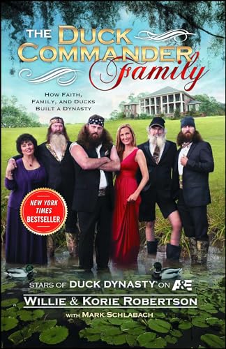 Imagen de archivo de The Duck Commander Family: How Faith, Family, and Ducks Built a Dynasty a la venta por SecondSale