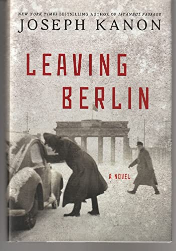 Leaving Berlin - a novel