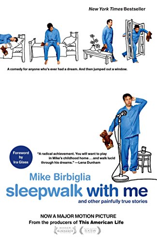 Stock image for Sleepwalk with Me: and Other Painfully True Stories for sale by SecondSale