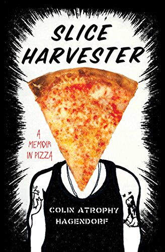 Beispielbild fr Slice Harvester: A Memoir in Pizza zum Verkauf von SecondSale