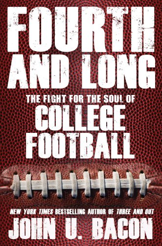 Fourth and Long: The Fight for the Soul of College Football (9781476706436) by Bacon, John U.