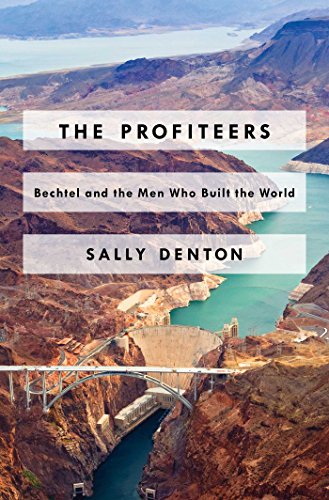 9781476706467: The Profiteers: Bechtel and the Men Who Built the World