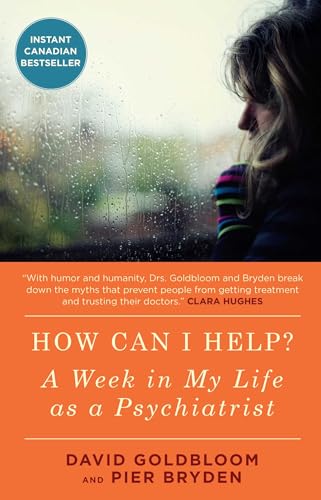 Stock image for How Can I Help?: A Week in My Life as a Psychiatrist for sale by Wonder Book