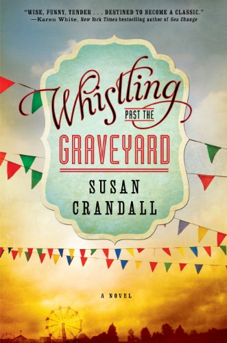 Stock image for Whistling Past the Graveyard for sale by ThriftBooks-Atlanta