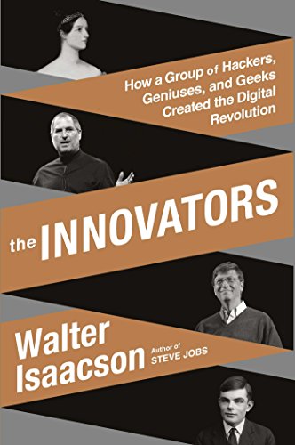Stock image for The Innovators: How a Group of Hackers, Geniuses, and Geeks Created the Digital Revolution for sale by Orion Tech