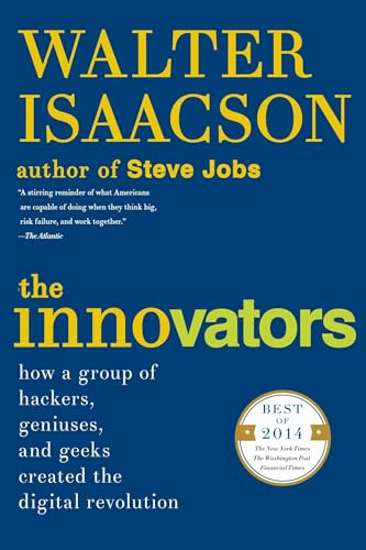 Beispielbild fr The Innovators: How a Group of Hackers, Geniuses, and Geeks Created the Digital Revolution zum Verkauf von ThriftBooks-Dallas